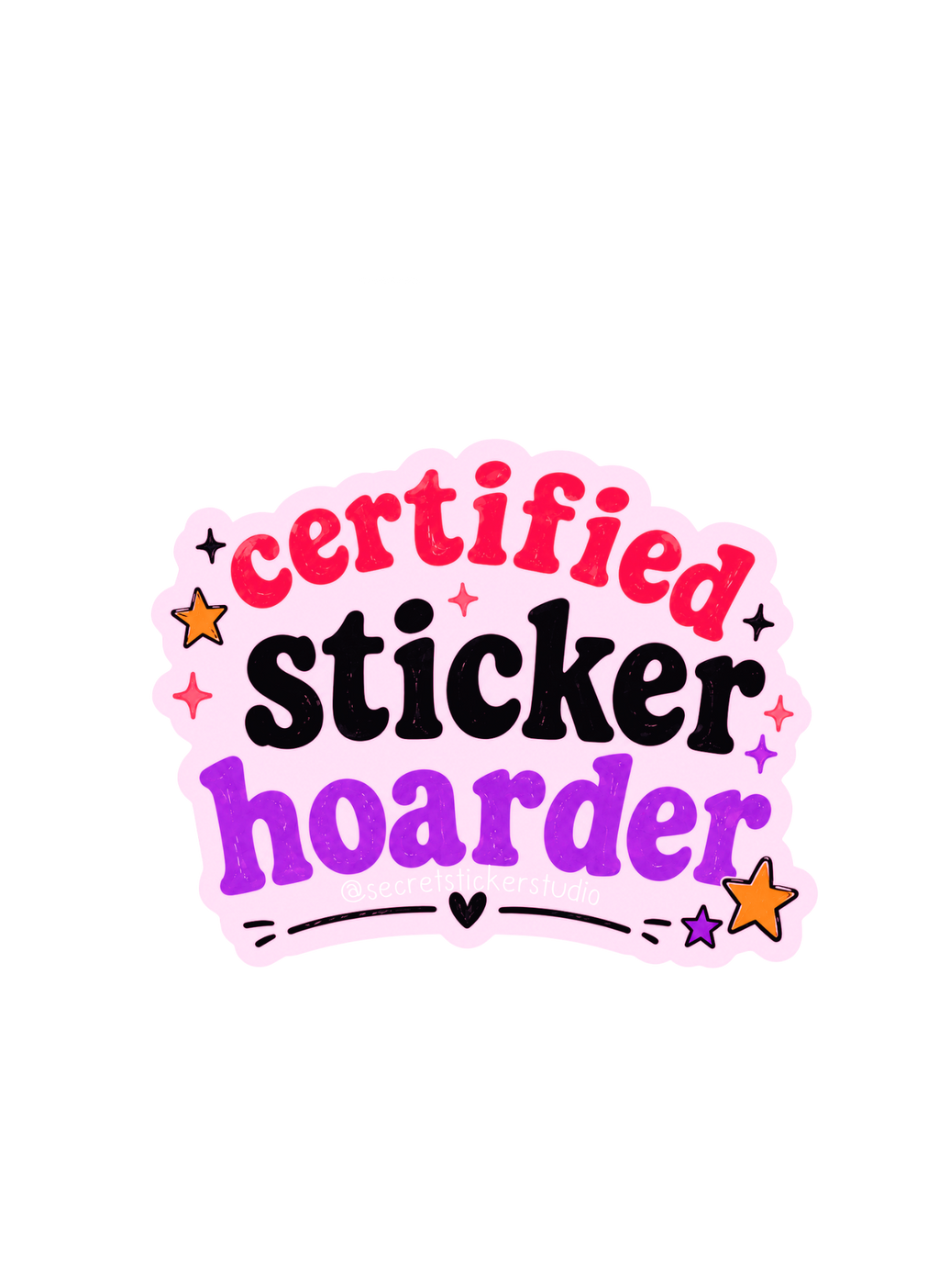 Certified Sticker Hoarder Sticker