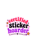 Certified Sticker Hoarder Sticker