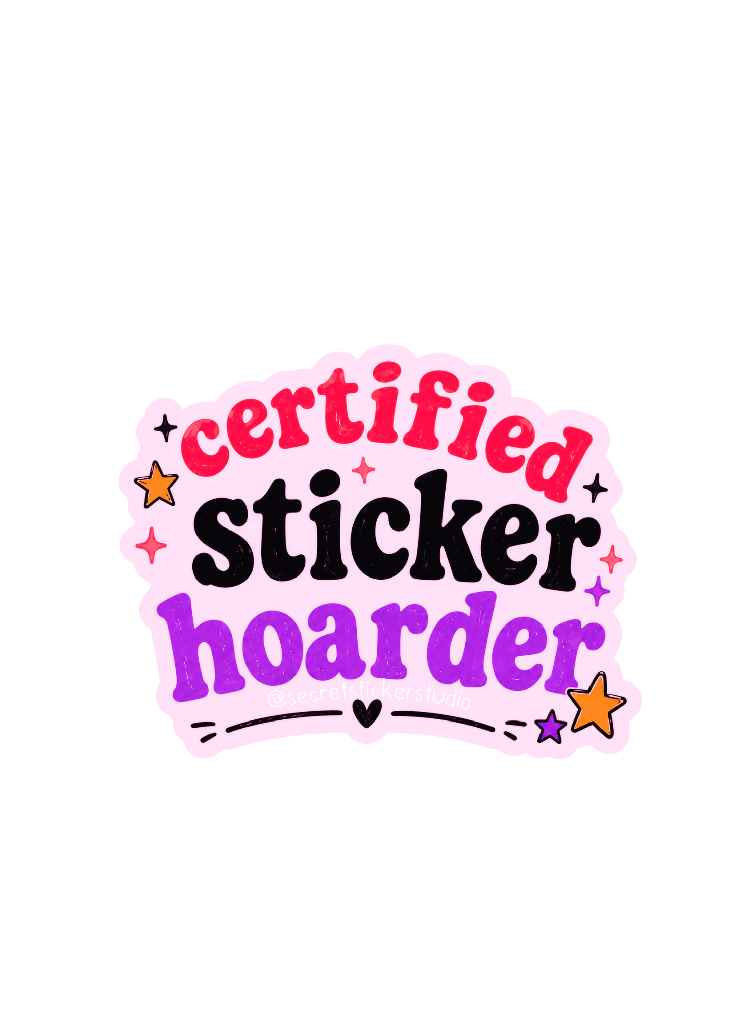Certified Sticker Hoarder Sticker